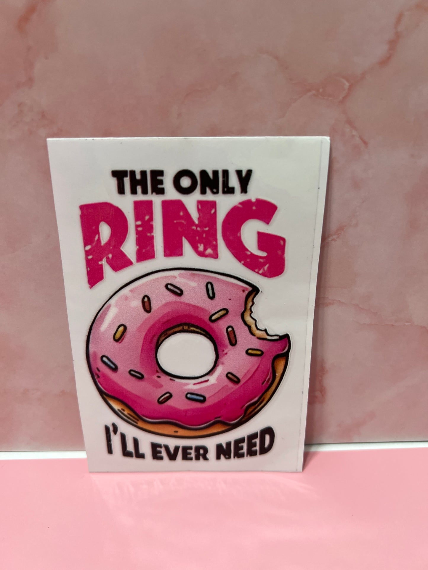 #421 donut the only ring I'll ever need