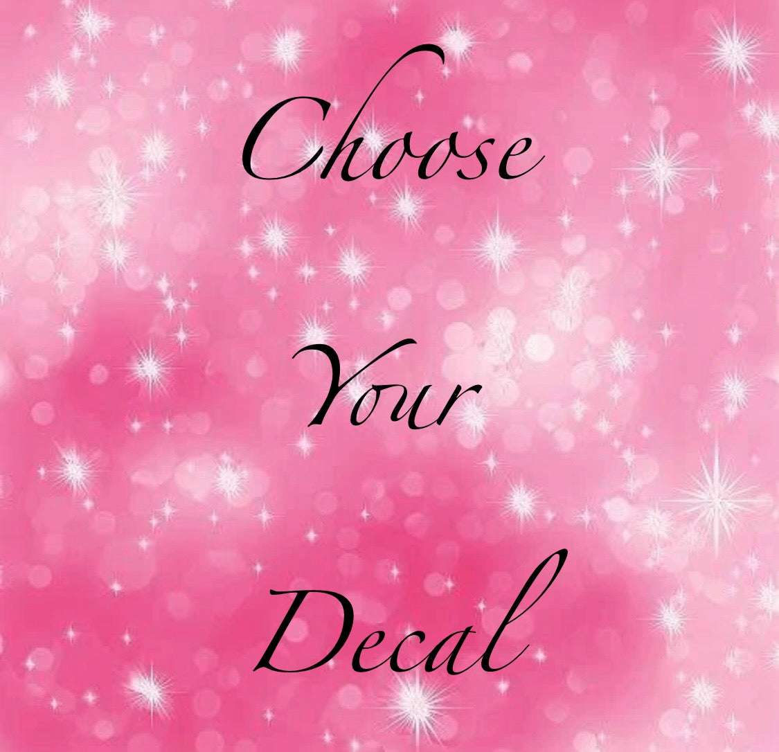Choose your decal