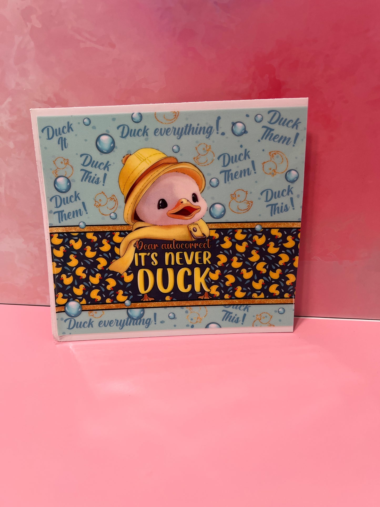 #151 dear autocorrect it's never duck
