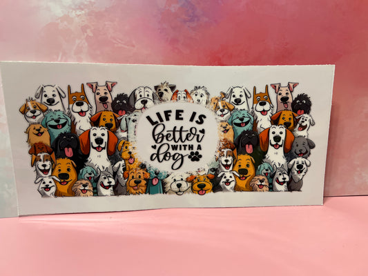 #370 life is better with dogs