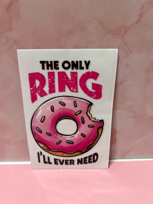 #421 donut the only ring I'll ever need