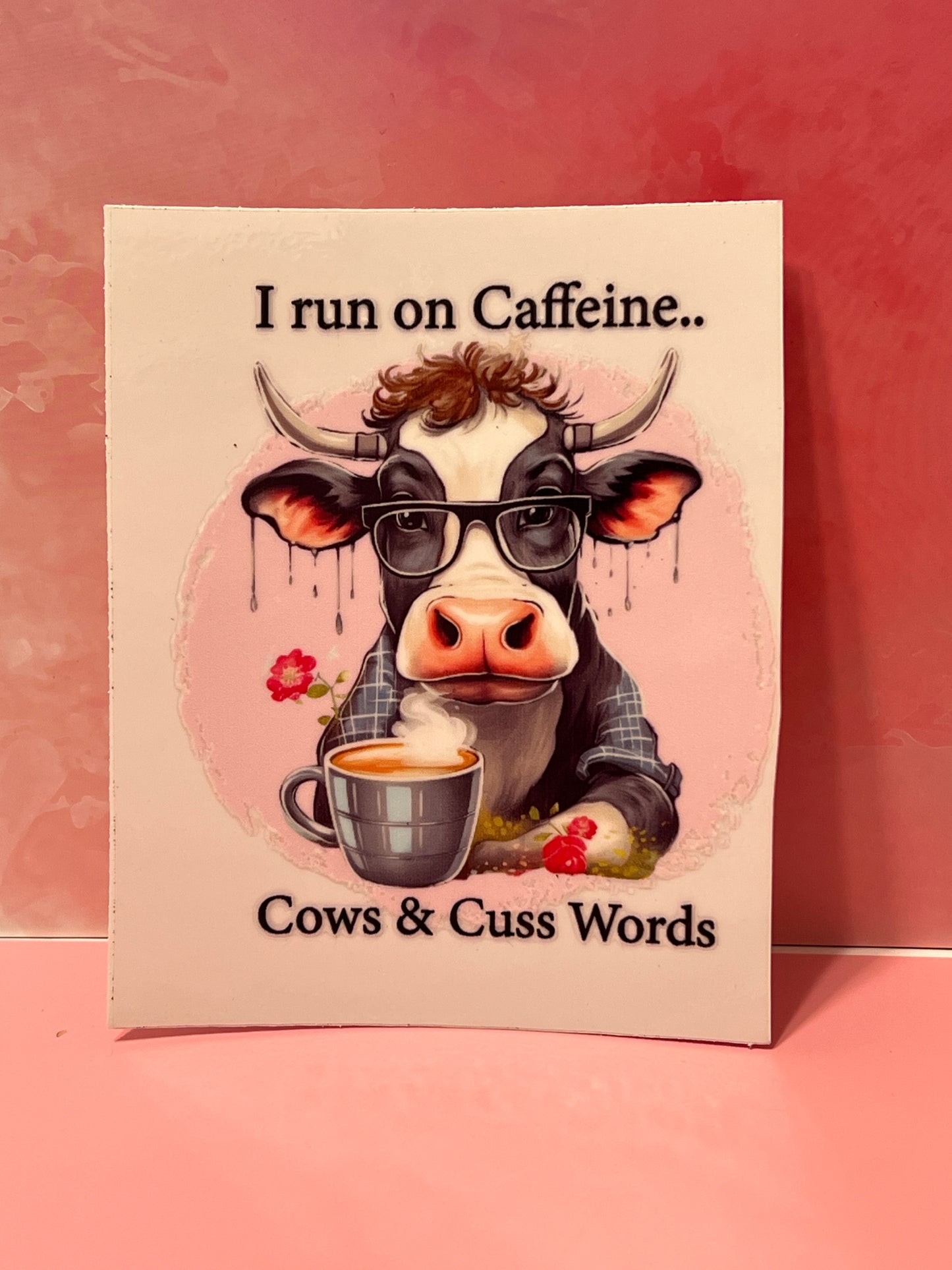 #313 cow I run on caffeine