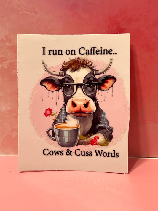 #313 cow I run on caffeine