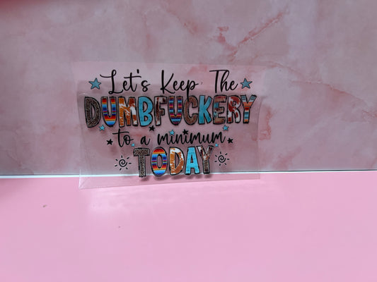 #406 let's keep the dumbfuckery to a minimum today