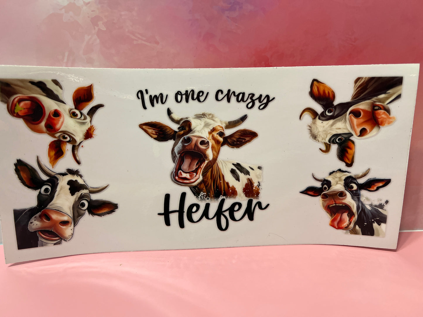 #323 cow I'm one crazy heifer