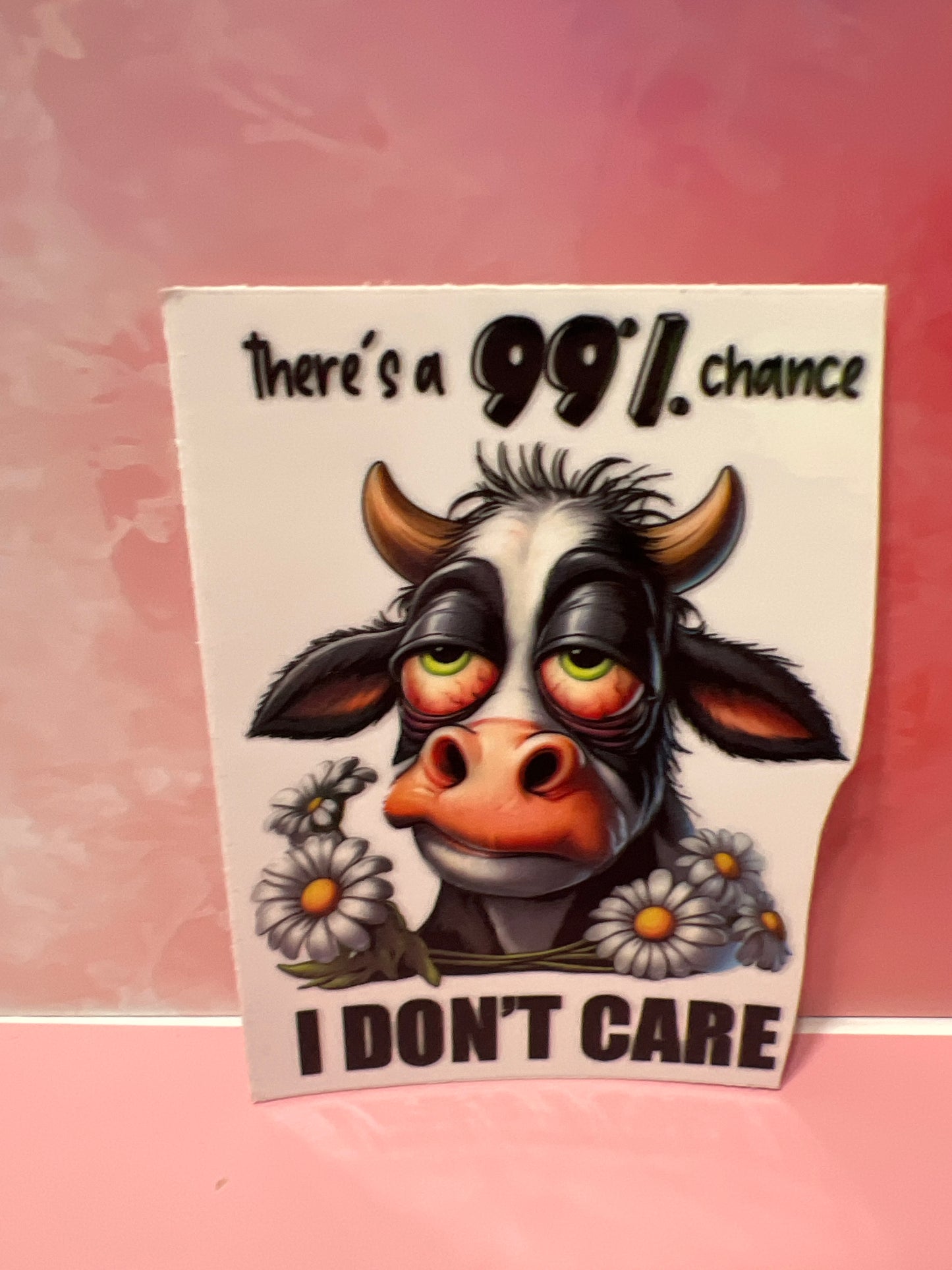 #305 cow- there's a 99% chance I don't care