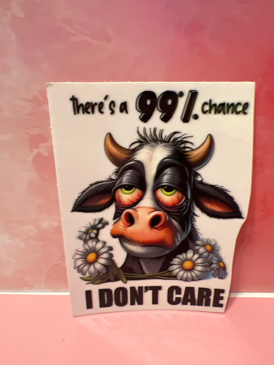 #305 cow- there's a 99% chance I don't care