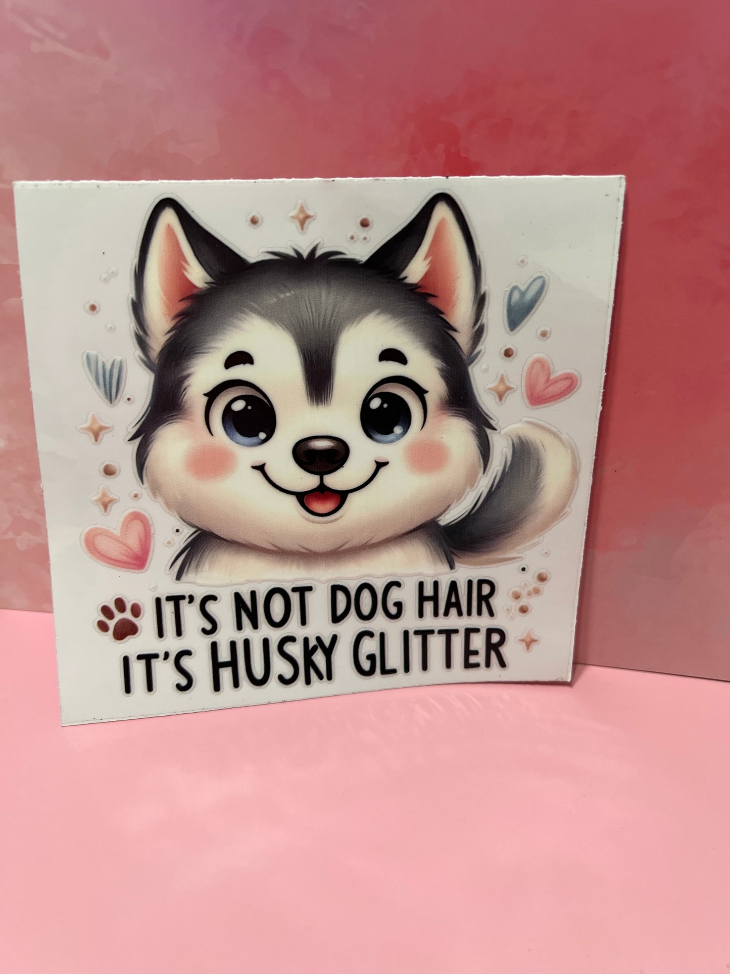#384 it's husky glitter dog