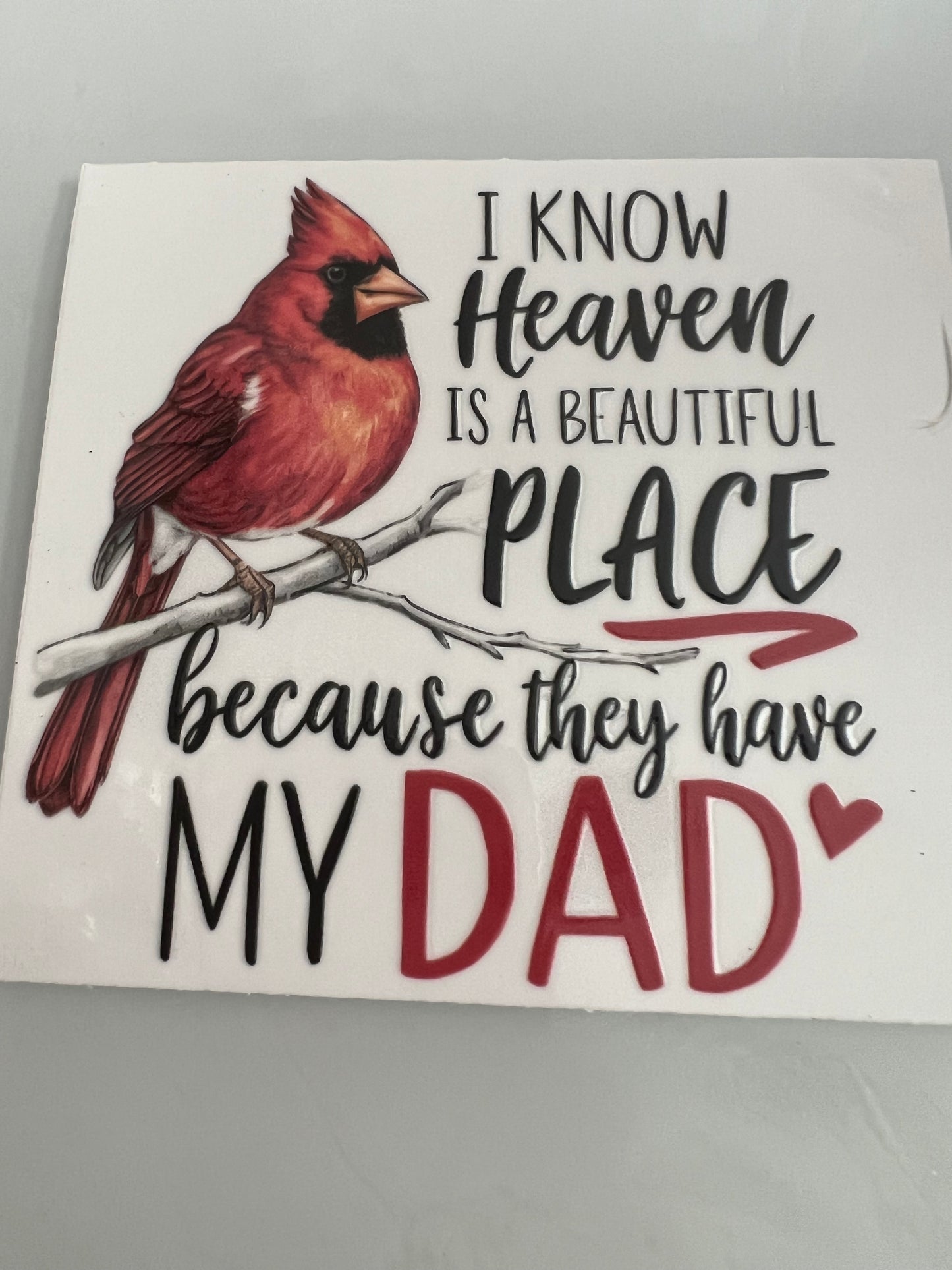 #128E I know heaven Dad cardinal